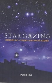 Stargazing: Memoirs of a Lighthouse Keeper
