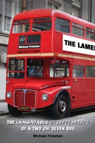 The Lamentable Disappearance of the Two Oh! Seven Bus