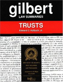 Gilbert Law Summaries: Trusts