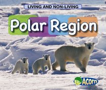 Polar Region (Living and Non-living)