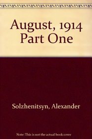 August, 1914 Part One
