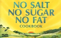 No Salt, No Sugar, No Fat Cookbook