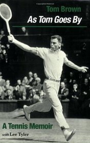 As Tom Goes by: A Tennis Memoir