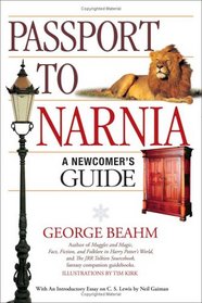 Passport to Narnia: A Newcomer's Guide (Chronicles of Narnia)
