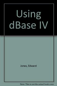 Using dBASE IV