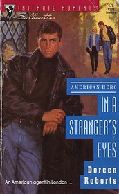 In a Stranger's Eyes (American Hero) (Silhouette Intimate Moments, No 475)