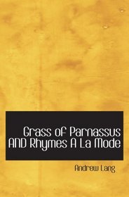 Grass of Parnassus AND Rhymes A La Mode