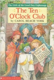 The Ten O'Clock Club (Girls of the Good Day Orphanage)