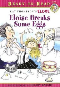 Eloise Breaks Some Eggs (Ready-to-Read Level 1)