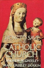 How to Save the Catholic Church