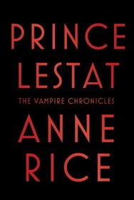 Prince Lestat (Vampire Chronicles, Bk 11) (Large Print)