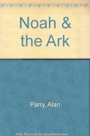 Noah & the Ark