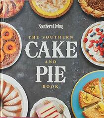 The Southern CAKE and PIE Book