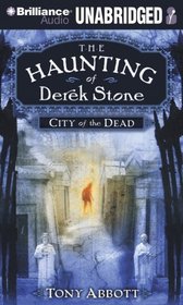 City of the Dead (The Haunting of Derek Stone, Book 1)
