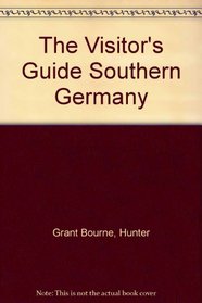 The Visitor's Guide Southern Germany