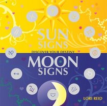 Sun Signs Moon Signs: Discover Your Destiny