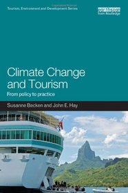 Climate Change and Tourism: From Policy to Practice (Tourism Environment and Development)