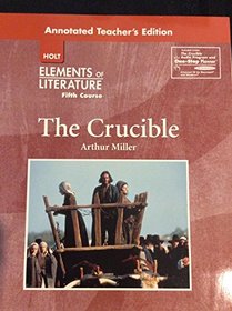 Elements of Literature Fifth Course (Grade 11) the Crucible Teacher's Edition with Audio Program and One Stop Planner Cd