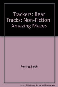 Trackers: Bear Tracks: Non-Fiction: Amazing Mazes