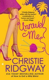 Unravel Me (Malibu & Ewe, Bk 2)