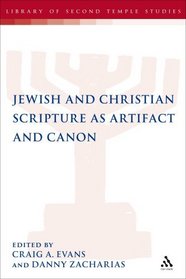 Jewish and Christian Scripture as Artifact and Canon (The Library of Second Temple Studies)