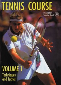 Tennis Course Vol. 1: Techniques  Tactics