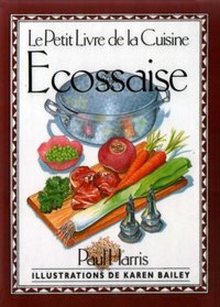 Le Petit Livre De La Cuisine Ecossaise (International Little Cookbooks) (French Edition)