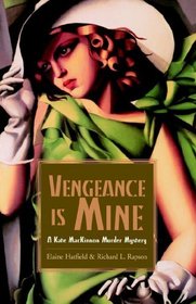 Vengeance Is Mine: A Kate MAC Kinnon Murder Mystery