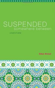 Suspended Somewhere Between: A Book of Verse (Busboys and Poets)