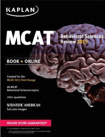 Kaplan MCAT Behavioral Science Review: Created for MCAT 2015