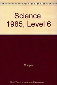 Science, 1985, Level 6