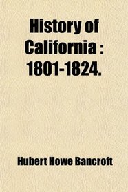 History of California; 1801-1824