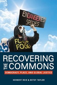 Recovering the Commons: Democracy, Place, and Global Justice