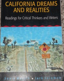 California Dreams and Realities: Readings for Critical Thinkers and Writers