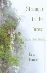 Stranger in the Forest : On Foot Across Borneo (Vintage Departures)