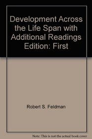 Development Across the Life Span with Additional Readings