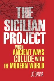 The Sicilian Project: When Ancient Ways Collide with the Modern World