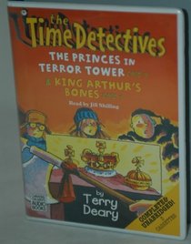 The Time Detectives: The Princes in Terror Tower & King Arthur's Bones (no. 3)