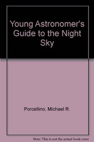 Young Astronomer's Guide to the Night Sky