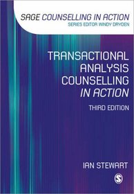 Transactional Analysis Counselling in Action (Counselling in Action series)