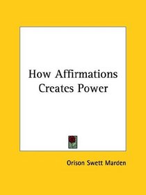 How Affirmations Creates Power