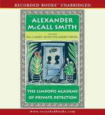 The Limpopo Academy of Private Detection (No. 1 Ladies' Detective Agency, Bk 13) (Audio CD) (Unabridged)