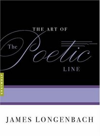 The Art of the Poetic Line (The Art of)