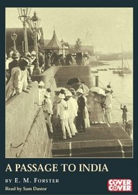 A Passage to India: Complete & Unabridged (Cover to Cover)