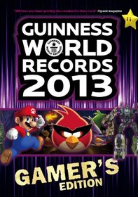 Guinness World Records 2013 Gamer's Edition (Guinness Book of World Records)