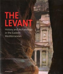 The Levant: History and Archaeology in the Eastern Mediterranean (Art & Architecture)