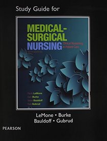 Study Guide for Medical-Surgical Nursing: Clinical Reasoning in Patient Care
