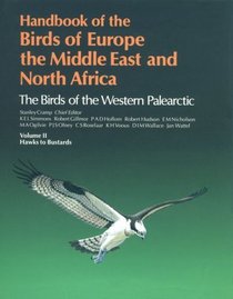 Handbook of the Birds of Europe, the Middle East and North Africa: The Birds of the Western Paleartic - Hawks to Bustards