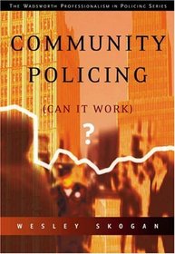 Community Policing : Can It Work?