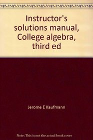 Instructor's solutions manual, College algebra, third ed